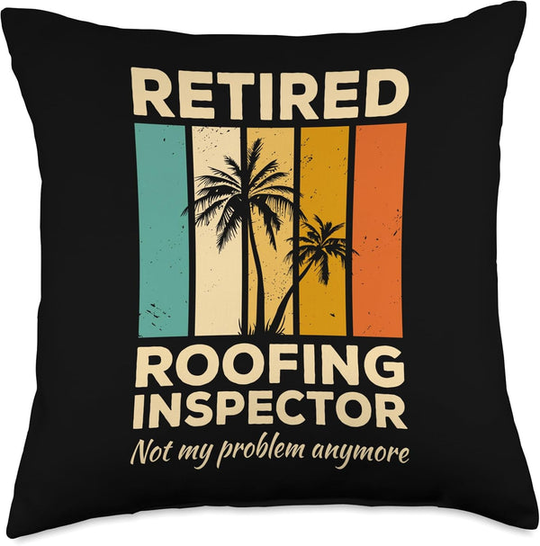 Multicolor Retired Roofing Inspector Not My Problem Anymore Throw Pillow, 18x18