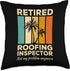Multicolor Retired Roofing Inspector Not My Problem Anymore Throw Pillow, 18x18