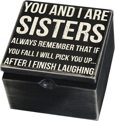 Primitives by Kathy Classic Hinged Box 4" x 4" x 2.75", You and I Are Sisters Always Remember
