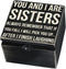Primitives by Kathy Classic Hinged Box 4" x 4" x 2.75", You and I Are Sisters Always Remember