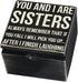 Primitives by Kathy Classic Hinged Box 4" x 4" x 2.75", You and I Are Sisters Always Remember