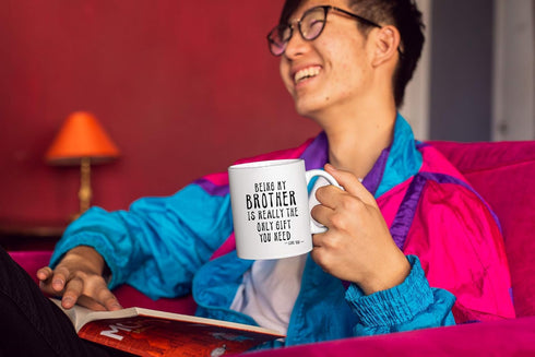 Kropsis Ceramic Coffee Mug - Being My Brother Is Really The Only Gift You Need - Love You - White