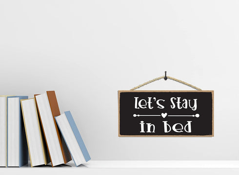 Lets Stay In Bed Sign - Love Wall Decor for Couples, Bedroom Wall Quotes for Home Decor