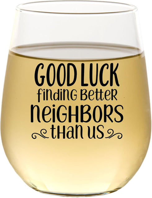 CEDAR CRATE MARKET 15oz Funny Wine Glass, Best Neighbor Gifts, Moving Away Gifts, USA Made Farewell Gifts