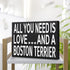 JennyGems Gift for Boston Terrier Lovers, All You Need Is Love Wooden Sign, 8x6x1.5 Inches, Dog Lover Decor