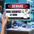 Mad Scientist at Work Tin Sign - Funny Science Wall Decor, Metal Posters for Classroom, Gifts for Adults