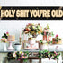 Holy Shit You’re Old Large Banner - Funny Birthday Lawn Sign for 30th to 90th Birthday Party Indoor Outdoor Backdrop