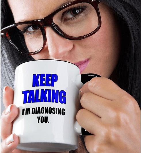 3dRose Keep Talking I'm Diagnosing You Mug, Blue and Black, 11 oz, Multicolor
