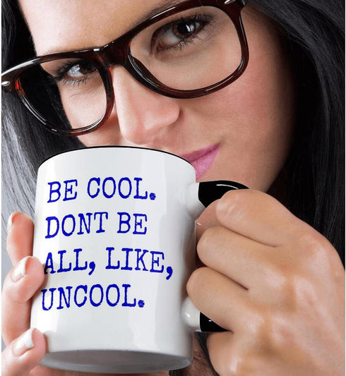 3dRose Be Cool Don't Be All Like Uncool Mug, 11 oz, Black