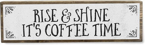 Coffee Wood Signs (Medium - Wood And Metal, Rise and Shine It’s Coffee Time)