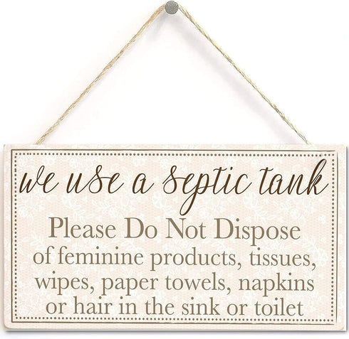We Use a Septic Tank - Polite Septic Tank Sign, Do Not Dispose of… Functional Interior House Sign 10"x5"