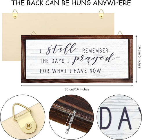Rustic Hanging Wood Wall Sign, "I Still Remember the Days I Prayed for What I Have Now" Home Decor (White Background)