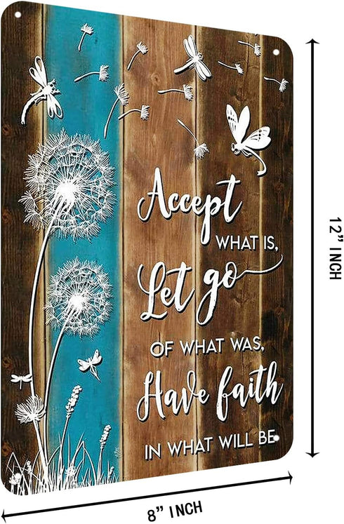 Super Durable Metal Sign - Accept What is, Let Go of What was, Have Faith in What Will Be – Vintage Home Bar Wall Art