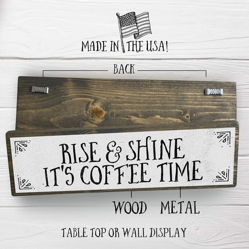 Coffee Wood Signs (Medium - Wood And Metal, Rise and Shine It’s Coffee Time)