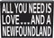 JennyGems Newfoundland Gifts, "All You Need Is Love and a Newfoundland" Wooden Sign, Made in USA