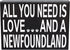 JennyGems Newfoundland Gifts, "All You Need Is Love and a Newfoundland" Wooden Sign, Made in USA
