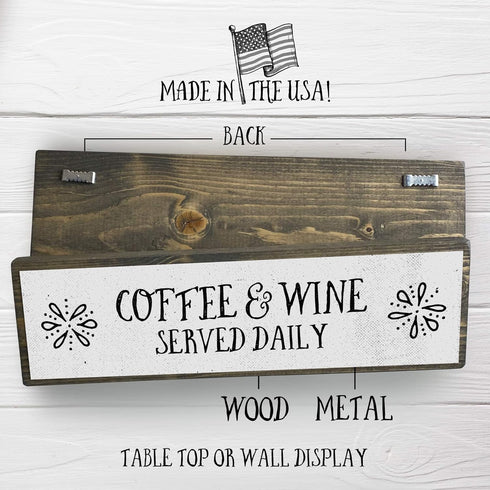 Coffee Wood Signs (Medium - Wood and Metal, Coffee and Wine Served Daily)