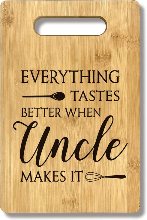 Uncle Gifts, Everything Tastes Better When Uncle Makes It, Bamboo Cutting Board Kitchen Decor, Gifts for Uncle Birthday