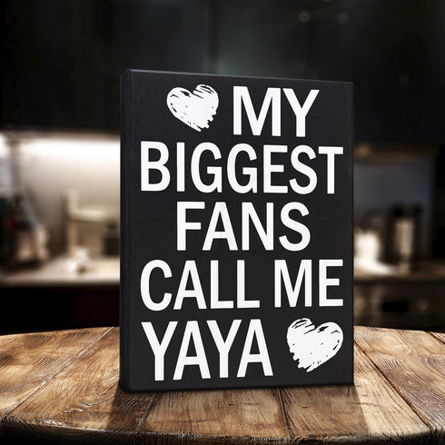 JennyGems Gift for Yaya - My Biggest Fans Call Me Yaya Wooden Sign, Rustic Wall and Shelf Decor