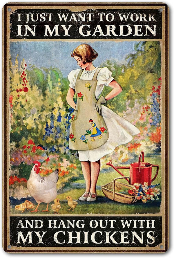 Decorative Metal Rustic Garden Sign - "I Just Want to Work in My Garden and Hang Out with My Chickens" - 8" x 12"