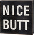 Funny Bathroom Signs Decor, Farmhouse Wooden Box Sign Wall Art, 6" Square Nice Butt