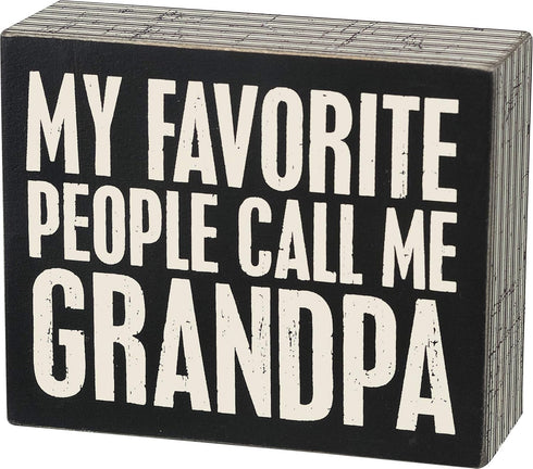 Primitives by Kathy Classic Box Sign, My Favorite People Call Me Grandpa