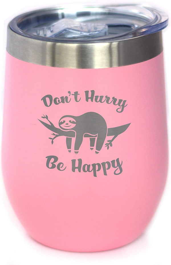 Don't Hurry Be Happy Sloth Wine Tumbler - Stemless Stainless Steel Insulated Cup, Cute Outdoor Camping Gift
