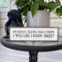 Dentist Wood Signs, Medium Wood And Metal, My Dentist Told Me I Need A Crown