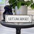 Beach Wood Signs, Medium - Wood And Metal, Let’s Do Sunset