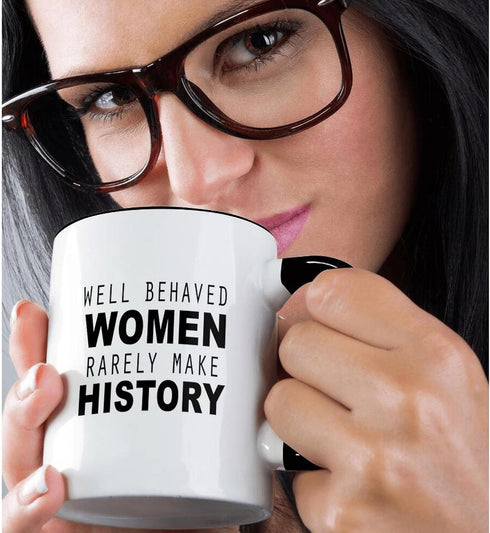 3dRose "Well Behaved Women Rarely Make History" Mug, Black, 11 oz