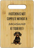 Dachshund Cutting Board, Bamboo Kitchen Decor, Gifts for Women - A Kitchen is not Complete without a Dachshund