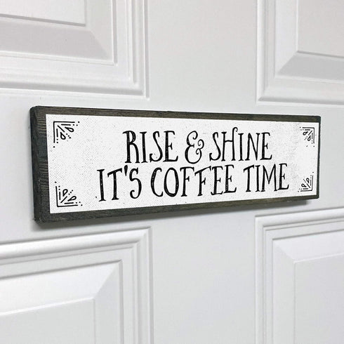Coffee Wood Signs (Medium - Wood And Metal, Rise and Shine It’s Coffee Time)