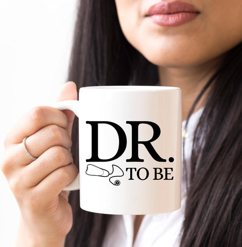 YouNique Designs Dr. To Be Coffee Mug, 11 Ounces, Funny Medical Student Gifts, Best Gifts for Medical Students