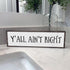 Wood & Metal Southern Sign - Weatherproof Indoor Outdoor Wall Decor with "Y’all Ain’t Right" - Gift-Wrapped & Ready to