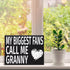 My Biggest Fans Call Me Granny Wooden Sign, Sentimental Wall and Shelf Decor for Grandmothers, Made in USA