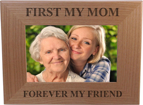 First My Mom Forever My Friend Wood Picture Frame, 4x6 Inch, Great Gift for Mother's Day, Birthday