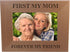 First My Mom Forever My Friend Wood Picture Frame, 4x6 Inch, Great Gift for Mother's Day, Birthday