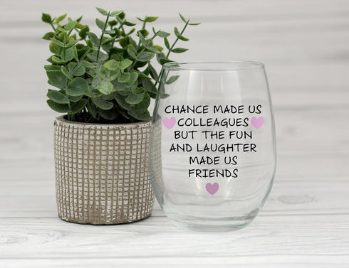 Chance Made Us Colleagues - Best Coworker BFF Gift, Perfect for Work Bestie Friend, 15 oz Stemless Wine Glass