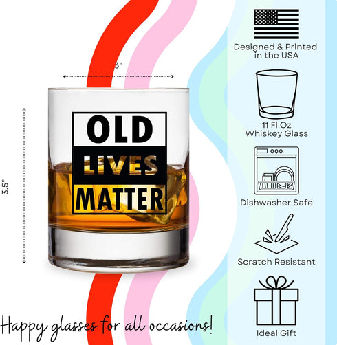 Old Lives Matter Whiskey Scotch Glass, 11oz - Funny Retirement or Birthday Gift for Men, Unique Gag Gift for Dad