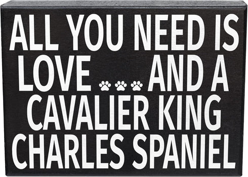JennyGems Wooden Dog Lover Gift Sign - All You Need Is Love and a Cavalier King Charles - Rustic Shelf Decor for