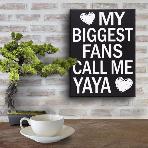 JennyGems Gift for Yaya - My Biggest Fans Call Me Yaya Wooden Sign, Rustic Wall and Shelf Decor