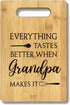 Grandpa Gifts Bamboo Cutting Board Kitchen Decor, Everything Tastes Better When Grandpa Makes It, Gifts For Grandpa