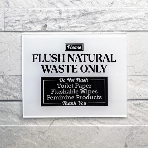 Acrylic Do Not Flush Toilet Paper Sign, 5x4, Don't Flush Anything Except Natural Waste, Made in USA