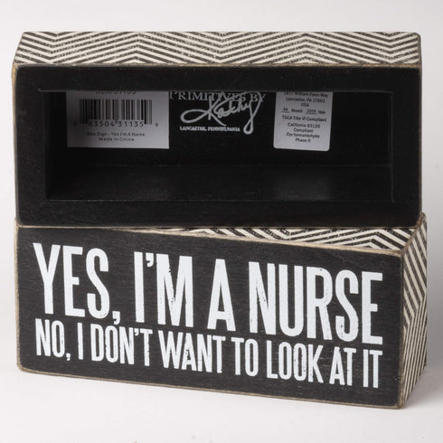 Primitives by Kathy Box Sign, 6" x 2.5", Yes, I'm a Nurse (31135)
