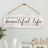 Beautiful Life Whitewash Pine Wood Slat Hanging Wall Sign, 10 x 3.5 Inch