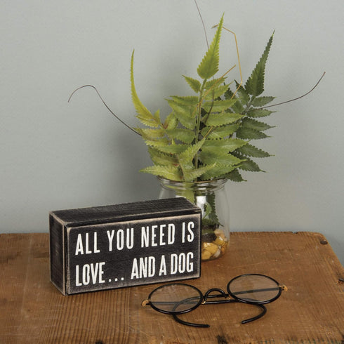 Primitives by Kathy Rustic Wooden Decor Sign - 'All you need is love...and dog', 5" Dog Lovers Gift