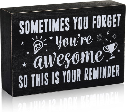 Inspirational Wooden Box Sign, "Sometimes You Forget You're Awesome" Rustic Black Wood Block Plaque for Home Office