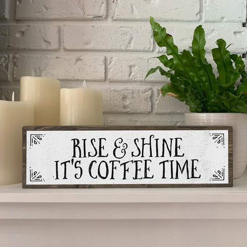 Coffee Wood Signs (Medium - Wood And Metal, Rise and Shine It’s Coffee Time)