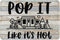 Welcome Mats for Front Door, Pop It Like Its Hot Camping Doormat, Non-Slip Indoor Mats, 16x24 Inch