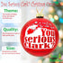 Tree Buddees You Serious Clark? Red Glass Christmas Ornament